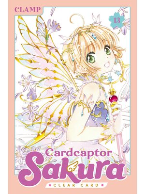 cover image of Cardcaptor Sakura: Clear Card, Volume 13